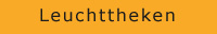 Leuchttheken